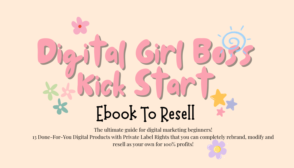 Digital Girl Boss Kick Start-Ebook To Resell